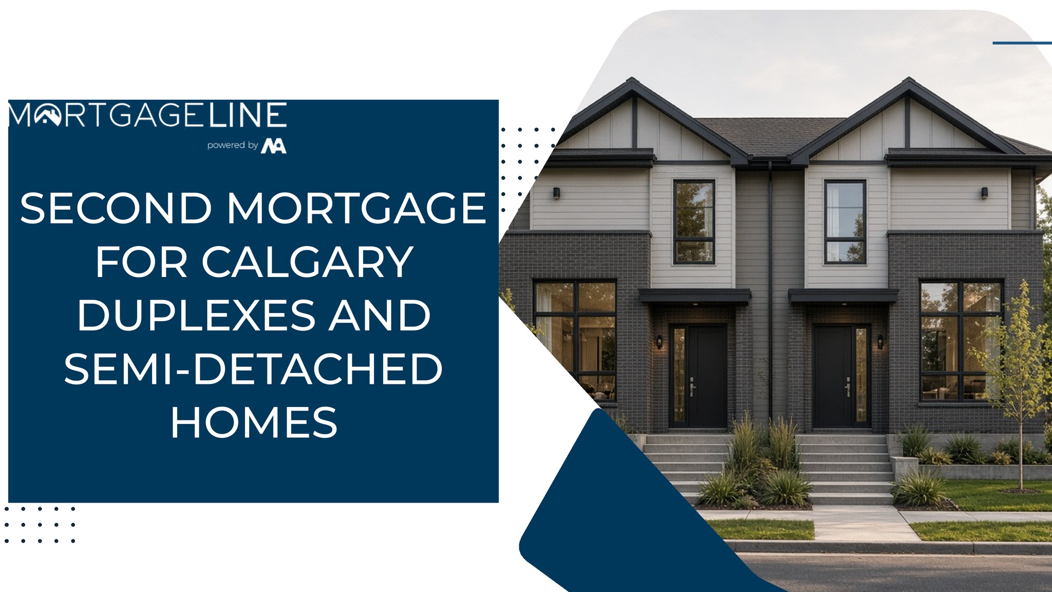 Side-by-side semi-detached infill home on a Calgary street, with the title Second Mortgage for Calgary Duplexes and Semi-Detached Homes