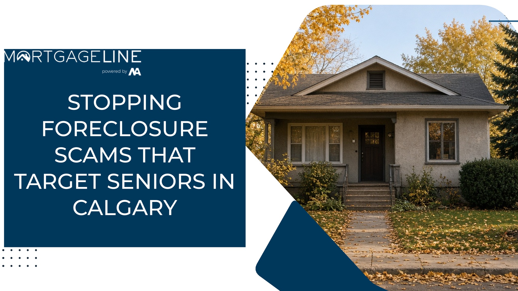 Older Calgary bungalow in autumn light with the title Stopping Foreclosure Scams That Target Seniors in Calgary
